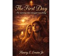 THE FIRST DAY: the morning that changed everything
