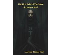 The First Echo of the Stars: Seraphyne Kael