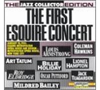 The First Esquire Concert: The Jazz Collector Edition by Louis Armstrong, Coleman Hawkins, Art Tatum, Billie Holiday, Lionel Hampton, Roy (1991-07-01)