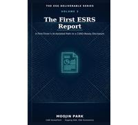 The First ESRS Report: A First-Timer's AI-Assisted Path to a CSRD-Ready Disclosure Under the 2026 Streamlined Standards (The ESG Deliverable Series)