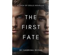 The First Fate: A Saga of Souls Novella