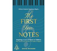 The First Few Notes: Inspiring a Love of Music in Children