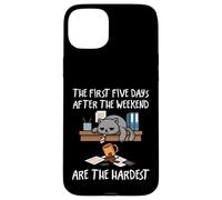 The First Five Days Work Cat Lovers - Camiseta divertida de oficina Carcasa para iPhone 15 Plus