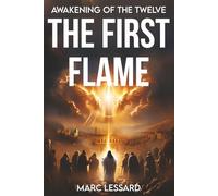 The First Flame: Awakening of The Twelve