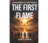 The First Flame: Awakening of The Twelve