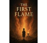 The First Flame (The Land)