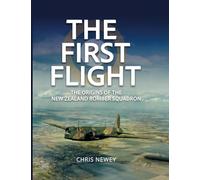 The First Flight: The Origins of the New Zealand Bomber Squadron