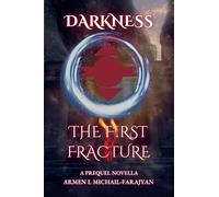 The First Fracture: 0 (The Darkness Saga)