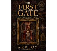 THE FIRST GATE: A Literary Conspiracy Thriller (The Thresholds Series)