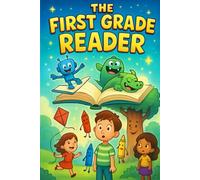 The First Grade Reader: 20 Short Stories for Kids Ages 5-8