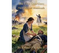 The First Guardians: The Fields of Monmouth (The New Guard)