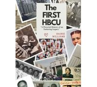 The First HBCU: A Pictorial History of an Enduring Legacy