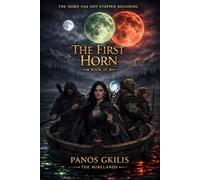 The First Horn: The Mirelands, Book three