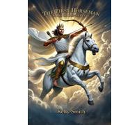 The First Horseman - God's Chosen Servant: Donald Trump's Role In The Book Of Revelation Revealed (The First Horseman - God's Chosen Servant, Vol 1)