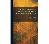 The First Hundred Years of the Brick Church in Rochester