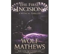 The First Incision: 1 (The Aegis of Asclepius)