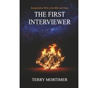The First Interviewer: Seeing God at Work in the Bible and Today