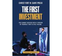 The First Investment: You Cannot Succeed with a Version of Yourself That Is Still Failing