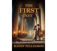 The First Key (The Architecture of Survival)