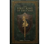 The First King of England