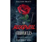 The First Kiss: 4 (The Bloodveil Chronicles)
