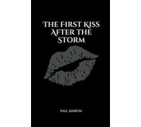The First Kiss After the Storm