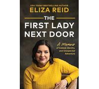 The First Lady Next Door: A Memoir of Iceland, Identity and Unexpected Adventure