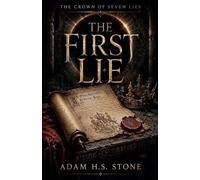 The First Lie: 1 (The Crown of Seven Lies)