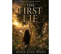 The First Lie: 1 (The Long Game)