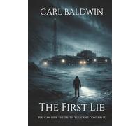 The First Lie: You can hide the truth. You can't contain it.