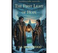 The First Light of Hope: The Origin Story (Testaments of Hope)