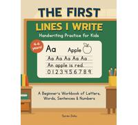 The First Lines I Write: Handwriting Practice for Kids Ages 4-6