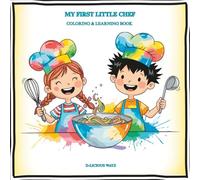 The First Little Chef: Coloring and Learning Book