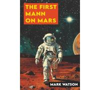 The First Mann On Mars: One Small Step, One Giant Mess