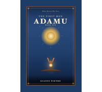 The First Men: Book One: Adamu (When Heaven Was Near)