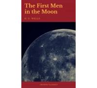 The First Men In The Moon (cronos Classics) (ebook)