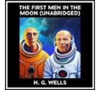 The First Men In The Moon (unabridged) (audiolibro)