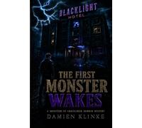 The First Monster Wakes: A Monsters of Gravecreek Horror Mystery