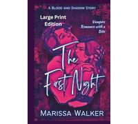 The First Night Large Print Edition (Blood and Shadow)