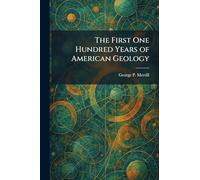 The First One Hundred Years of American Geology