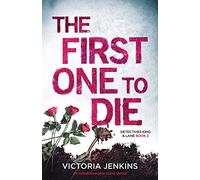 The First One to Die: An unputdownable crime thriller: 2 (Detectives King and Lane)