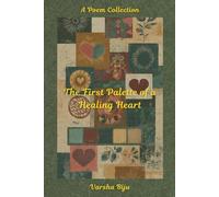 The First Palette of a Healing Heart