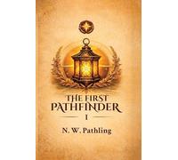 The First Pathfinder: 1 (Pathfinder's Crumb (The Crossroads Era))