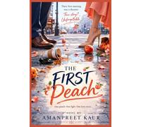 The First Peach: A Cozy Enemies-to-Lovers Romance with Coffee, Chaos, and Second Chances