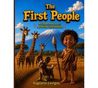 The First People: An illustrated story about the first humans