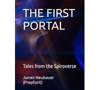 THE FIRST PORTAL: Tales from the Spiroverse