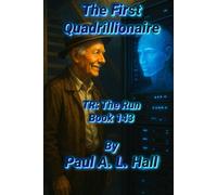 The First Quadrillionaire: TR: The Run, Book 143