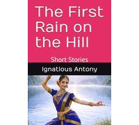 The First Rain on the Hill: Short Stories