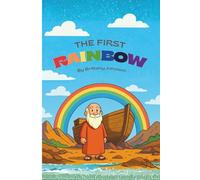 The First Rainbow (Children's Bible Story Series)
