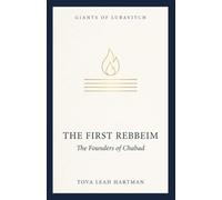 The First Rebbeim: The Founders of Chabad: 1 (Giants of Lubavitch)